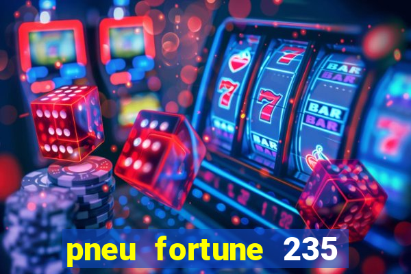 pneu fortune 235 55 r18