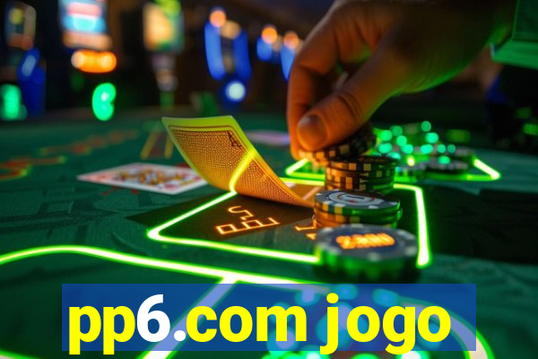 pp6.com jogo