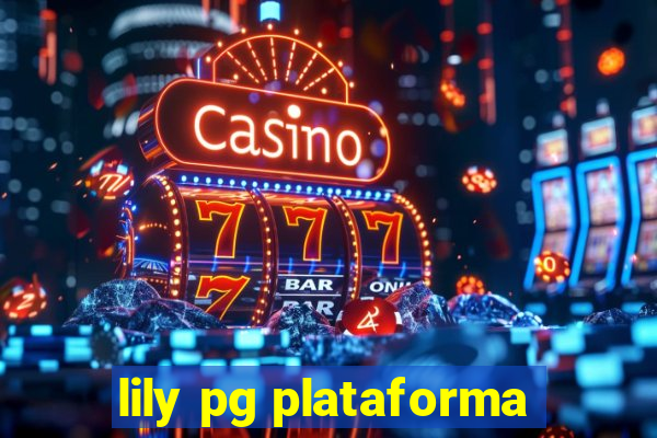 lily pg plataforma