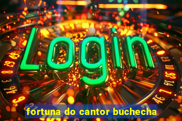 fortuna do cantor buchecha