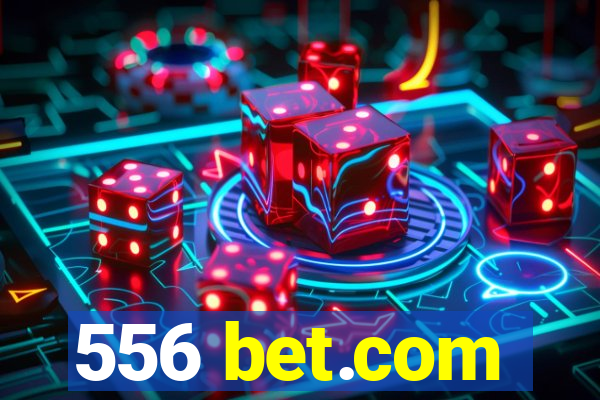 556 bet.com