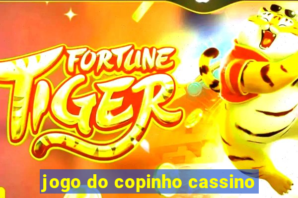 jogo do copinho cassino