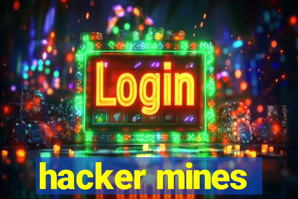 hacker mines