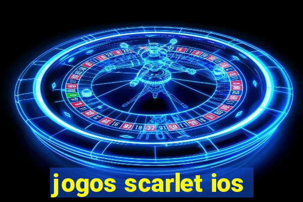 jogos scarlet ios