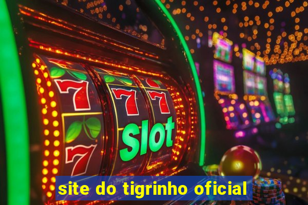 site do tigrinho oficial