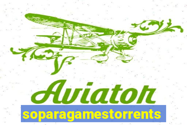 soparagamestorrents 2015 lista jogos para jtag rgh