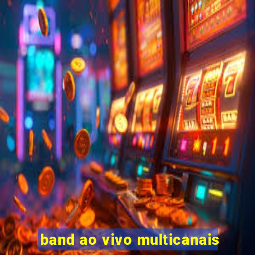 band ao vivo multicanais