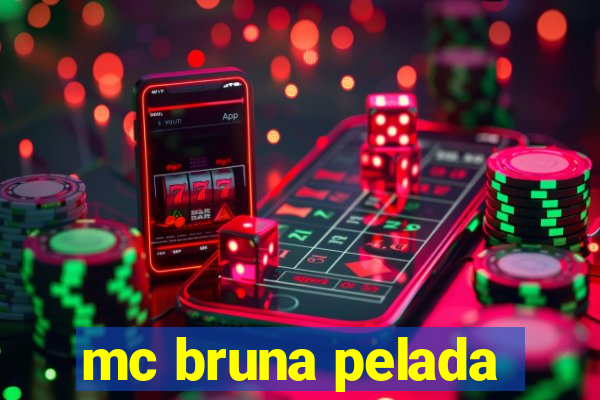 mc bruna pelada