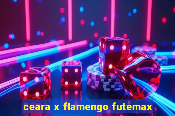 ceara x flamengo futemax