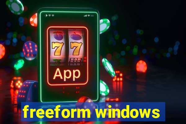 freeform windows