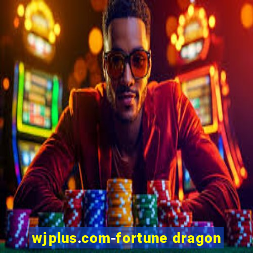 wjplus.com-fortune dragon