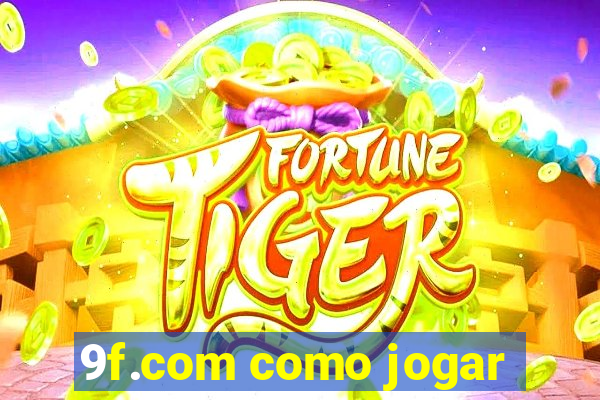 9f.com como jogar