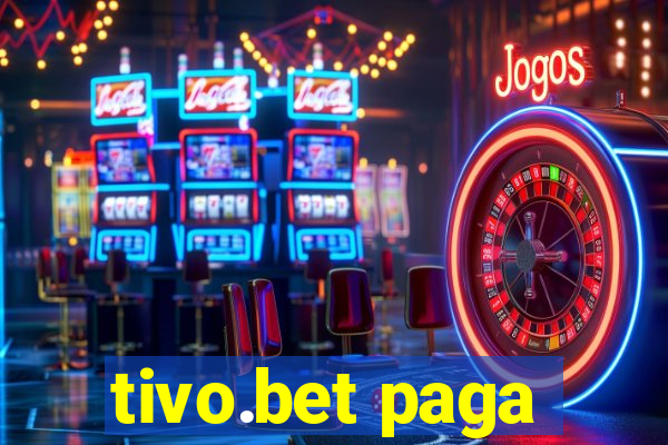 tivo.bet paga