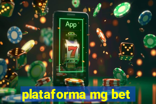 plataforma mg bet