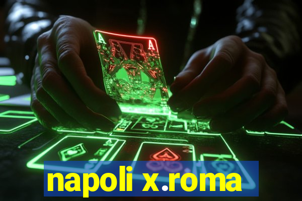 napoli x.roma