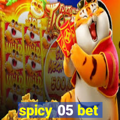 spicy 05 bet