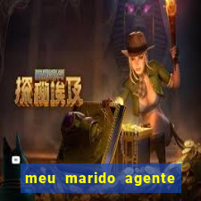 meu marido agente secreto dublado online