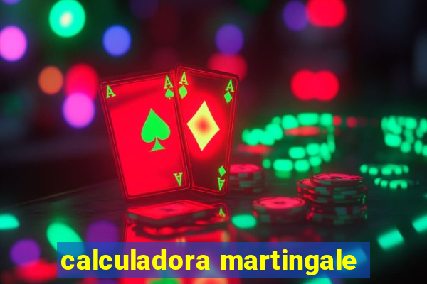 calculadora martingale