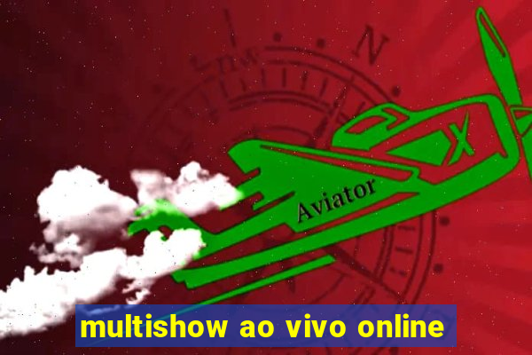 multishow ao vivo online