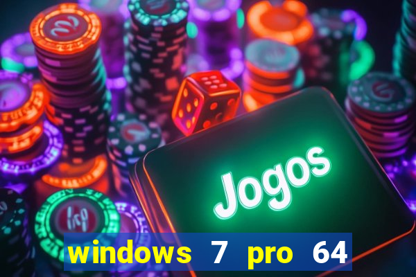 windows 7 pro 64 bits iso