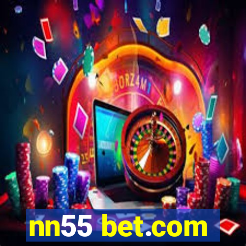 nn55 bet.com