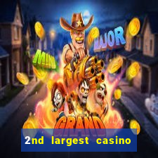 2nd largest casino in the world