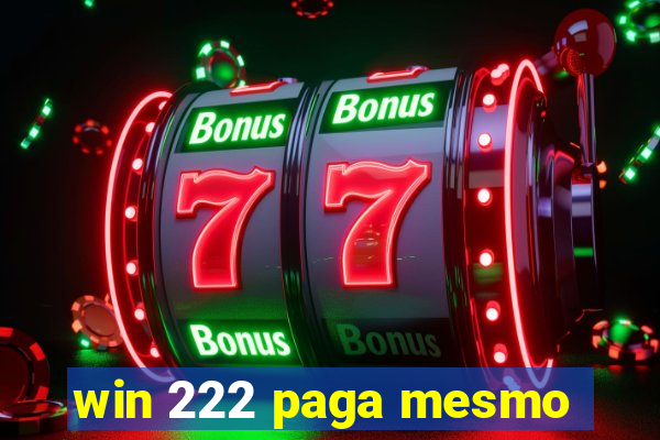 win 222 paga mesmo