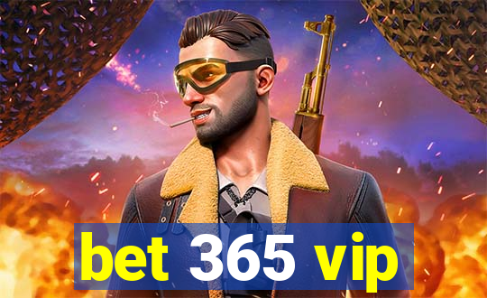 bet 365 vip