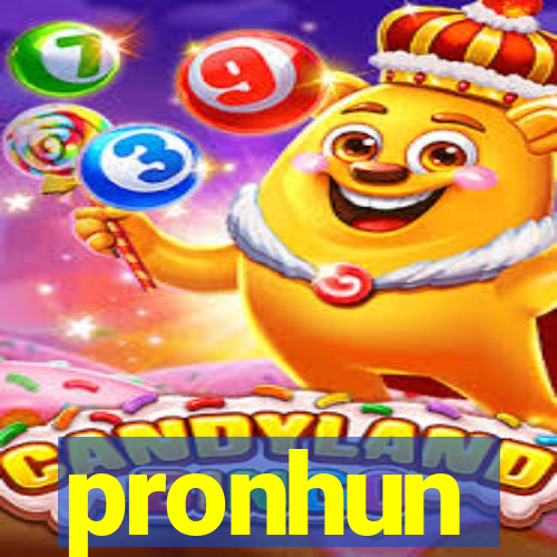 pronhun