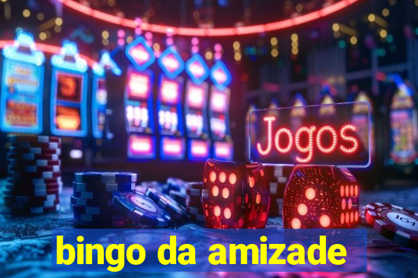 bingo da amizade