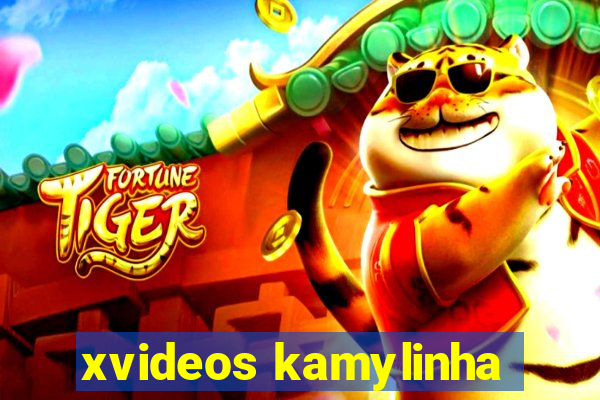 xvideos kamylinha