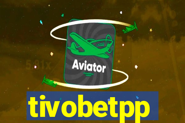 tivobetpp