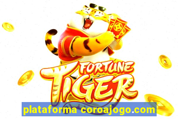 plataforma coroajogo.com