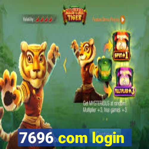 7696 com login