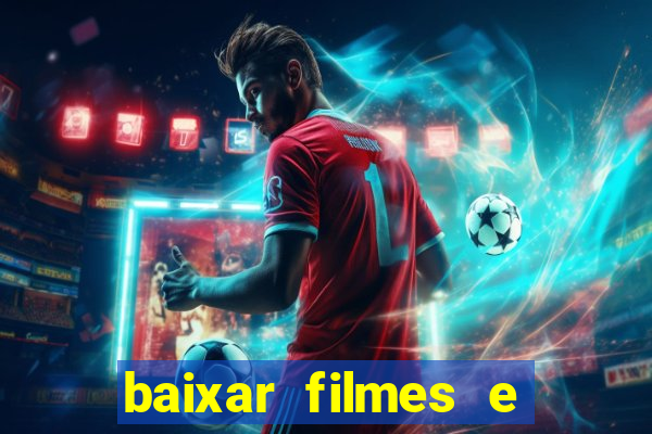 baixar filmes e series mp4