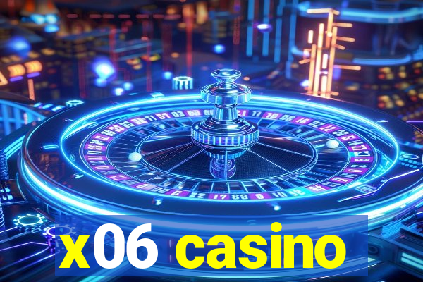 x06 casino