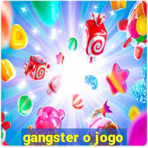 gangster o jogo