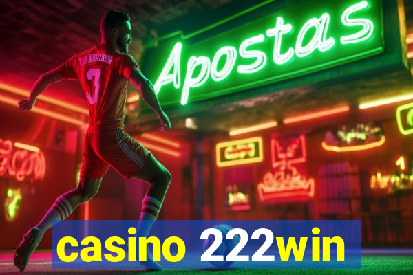 casino 222win