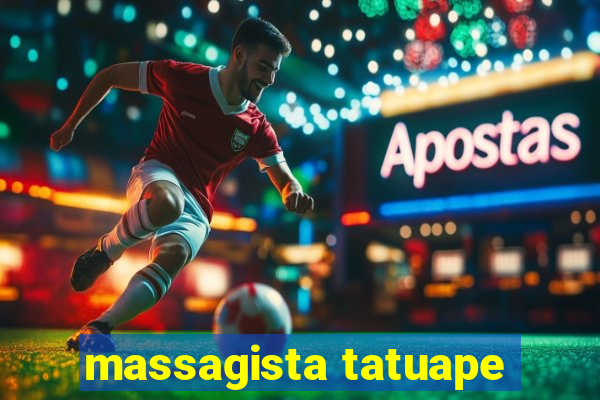 massagista tatuape