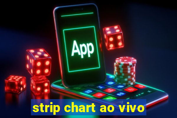 strip chart ao vivo