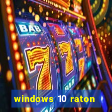 windows 10 raton