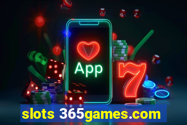 slots 365games.com