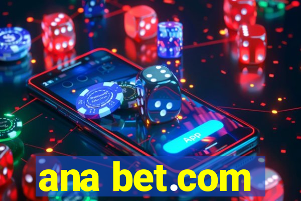 ana bet.com