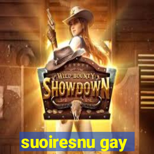 suoiresnu gay