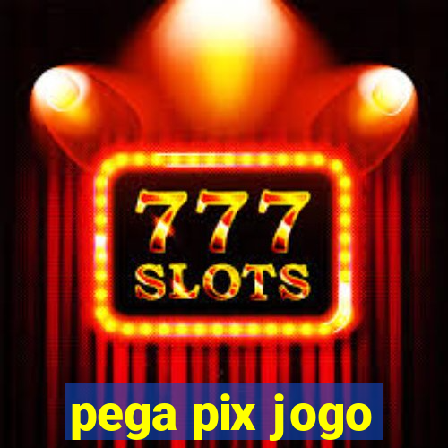 pega pix jogo