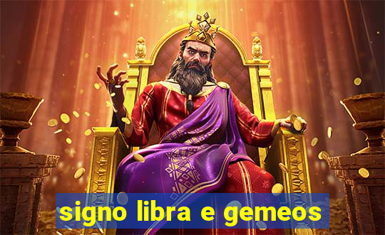 signo libra e gemeos