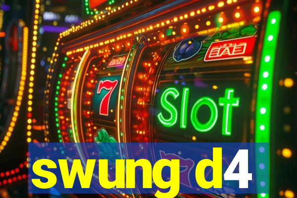 swung d4