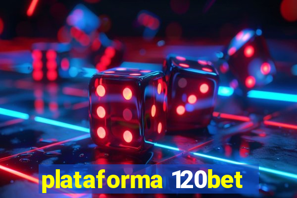 plataforma 120bet