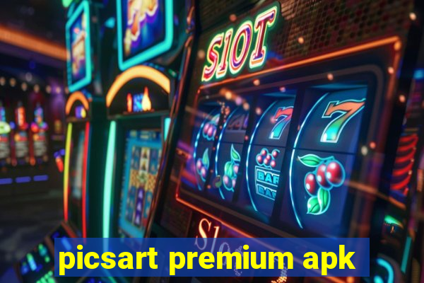 picsart premium apk