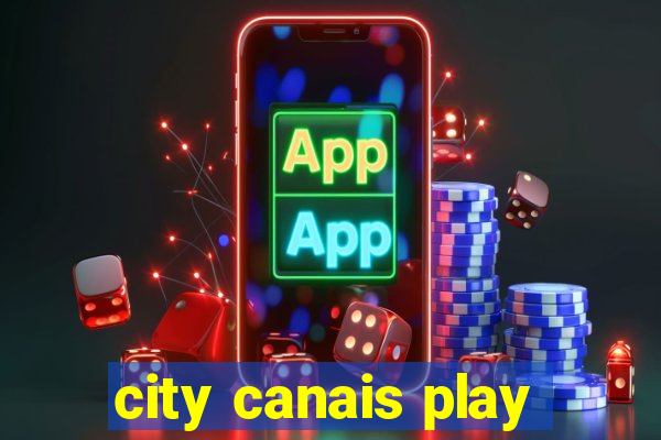 city canais play